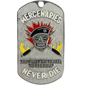 Mercenaries Never Die Dog Tag